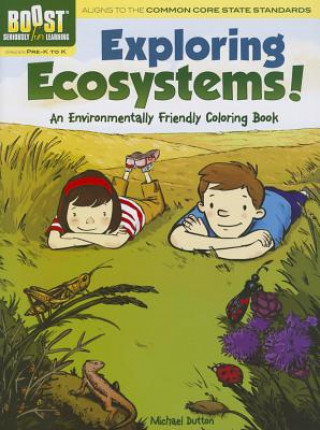 Carte BOOST Exploring Ecosystems! An Environmentally Friendly Coloring Book Michael Dutton