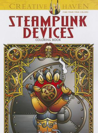 Könyv Creative Haven Steampunk Devices Coloring Book Jeremy Elder