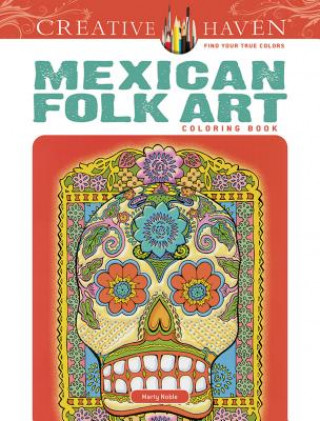 Kniha Creative Haven Mexican Folk Art Coloring Book Marty Noble