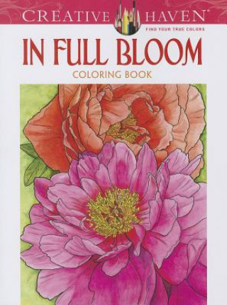 Książka Creative Haven In Full Bloom Coloring Book Ruth Soffer