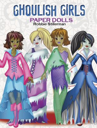 Kniha Ghoulish Girls Paper Dolls Robbie Stillerman