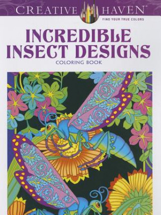Książka Creative Haven Incredible Insect Designs Coloring Book Marty Noble