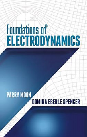 Carte Foundations of Electrodynamics Parry Moon