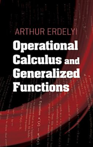 Knjiga Operational Calculus and Generalized Functions Arthur Erdelyi