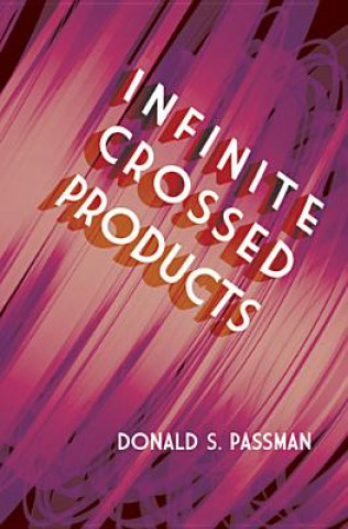 Könyv Infinite Crossed Products Donald Passman