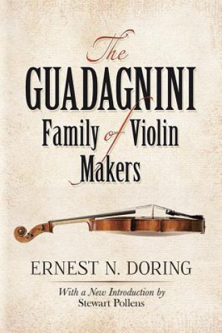 Kniha Guadagnini Family of Violin Makers Ernest Doring