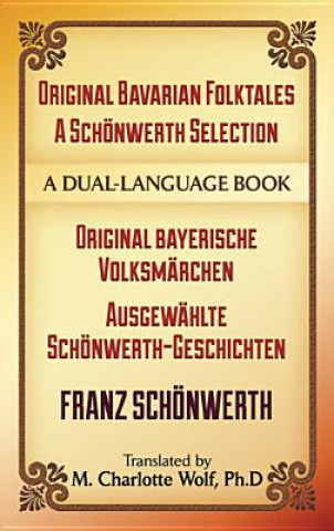 Könyv Original Bavarian Folktales: A Schoenwerth Selection Franz Schönwerth