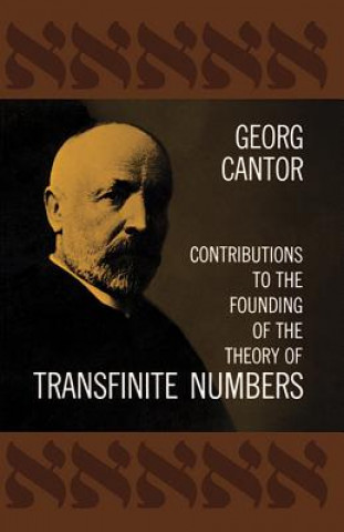 Könyv Contributions to the Founding of the Theory of Transfinite Numbers Georg Cantor