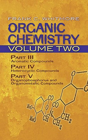 Livre Organic Chemistry: v. 1 Frank Whitmore