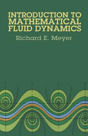 Kniha Introduction to Mathematical Fluid Dynamics Richard E. Meyer
