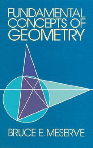 Kniha Fundamental Concepts of Geometry Bruce E. Meserve