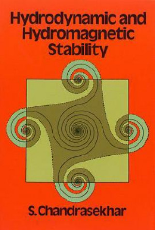 Kniha Hydrodynamic and Hydromagnetic Stability S. Chandrasekhar