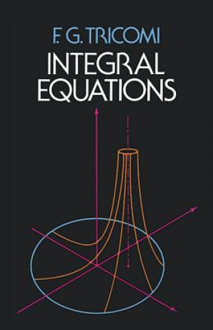 Kniha Integral Equations F.G. Tricomi