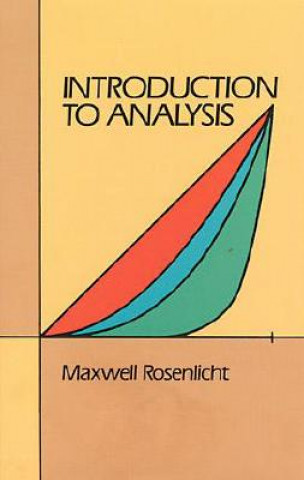 Kniha Introduction to Analysis Maxwell Rosenlicht