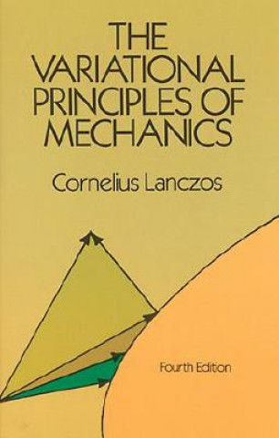 Kniha Variational Principles of Mechanics Cornelius Lanczos