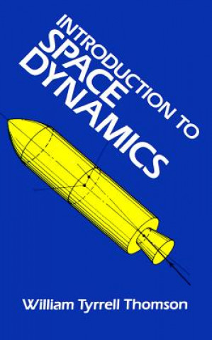 Kniha Introduction to Space Dynamics William T Thomson