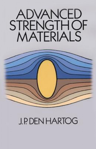 Könyv Advanced Strength of Materials J. P. Den Hartog