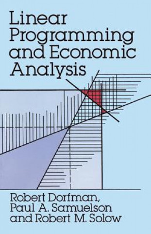 Kniha Linear Programming and Economic Analysis Robert Dorfman