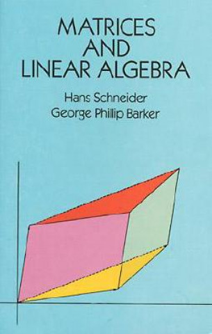 Könyv Matrices and Linear Algebra Hans Schneider