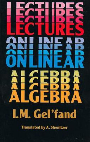 Buch Lectures on Linear Algebra I.M. Gelfand