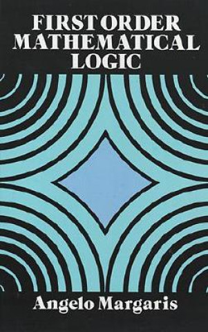 Книга First Order Mathematical Logic Angelo Margaris