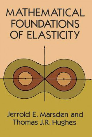 Könyv Mathematical Foundations of Elasticity Jerrold E. Marsden