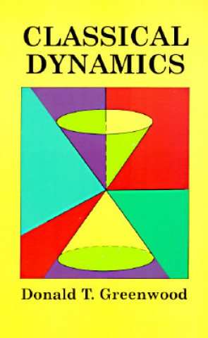 Könyv Classical Dynamics Donald T. Greenwood