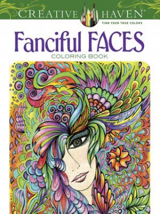 Kniha Creative Haven Fanciful Faces Coloring Book Miryam Adatto