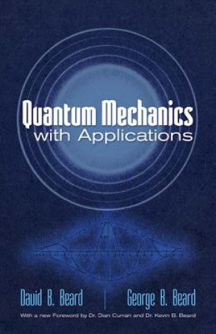 Könyv Quantum Mechanics with Applications David Beard