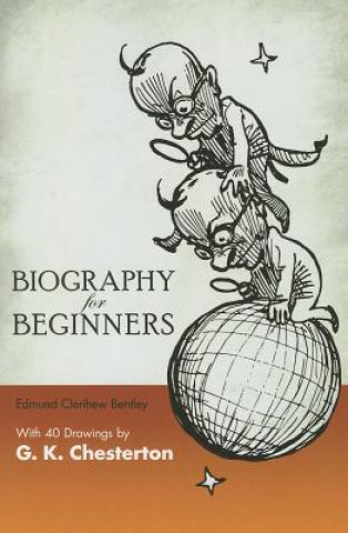Carte Biography for Beginners Edmund Bentley
