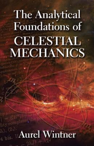 Книга Analytical Foundations of Celestial Mechanics Aurel Wintner