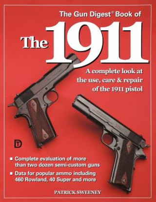 Книга Gun Digest Book of the 1911 Edition 5 Patrick Sweeney