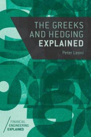 Kniha Greeks and Hedging Explained Peter Leoni