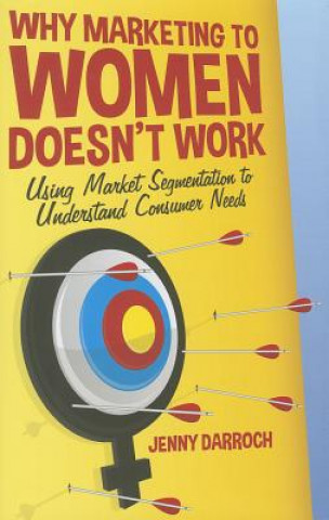 Książka Why Marketing to Women Doesn't Work Jenny Darroch