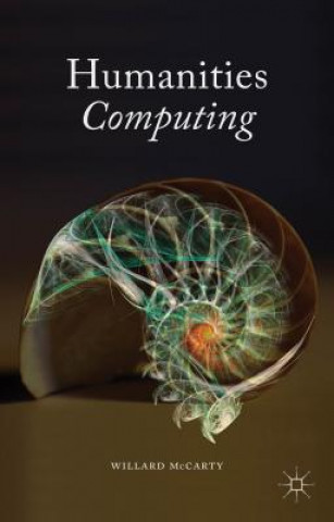 Knjiga Humanities Computing Willard McCarty