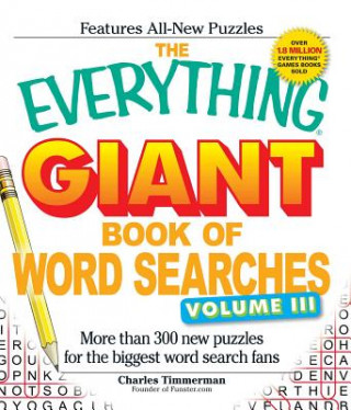 Carte The Everything Giant Book of Word Searches, Volume III Charles Timmerman