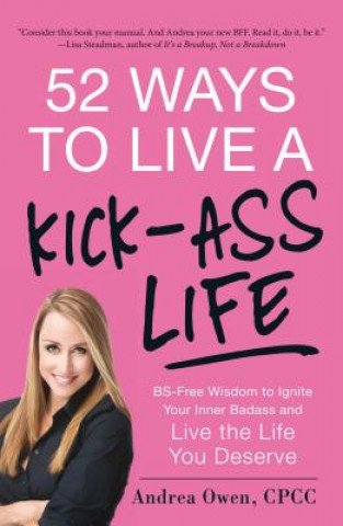 Könyv 52 Ways to Live a Kick-Ass Life Andrea Owen