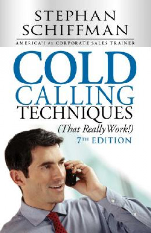 Könyv Cold Calling Techniques (That Really Work!) Stephen Schiffman