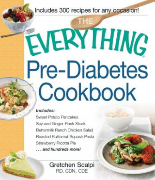 Carte Everything Pre-Diabetes Cookbook Gretchen Scalpi