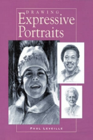 Книга Drawing Expressive Portraits Paul Leveille