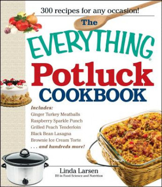 Kniha Everything Potluck Cookbook Linda Larsen