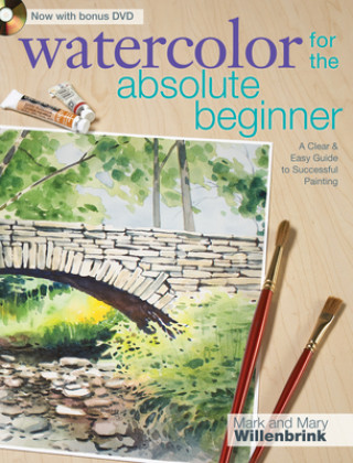 Kniha Watercolor for the Absolute Beginner with Mark Willenbrink Mark Willenbrink