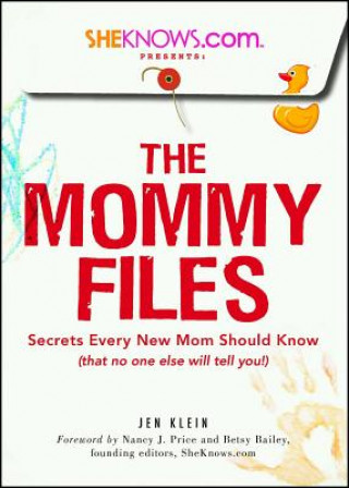 Könyv SheKnows.com Presents - The Mommy Files Jen Klein