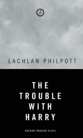 Buch Trouble with Harry Lachlan Philpott