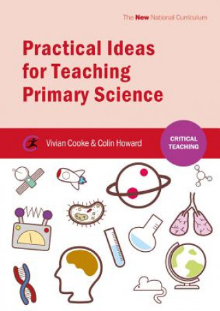 Carte Practical Ideas for Teaching Primary Science Vivian Cooke