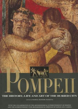 Kniha Pompeii: The History, Art and Life of the Buried City Maria Ranieri Panetta