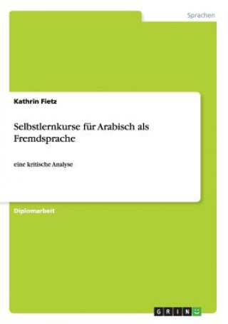 Kniha Selbstlernkurse für Arabisch als Fremdsprache Kathrin Fietz