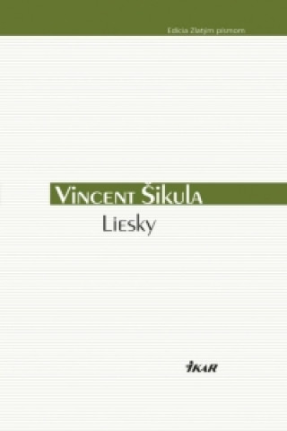 Kniha Liesky Šikula Vincent