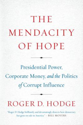 Kniha Mendacity of Hope Roger D Hodge