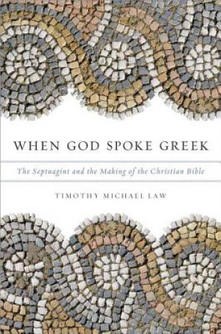 Kniha When God Spoke Greek Timothy Michael Law